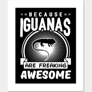 Iguanas Are Freaking Awesome Posters and Art